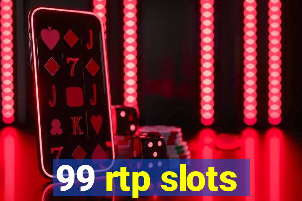 99 rtp slots